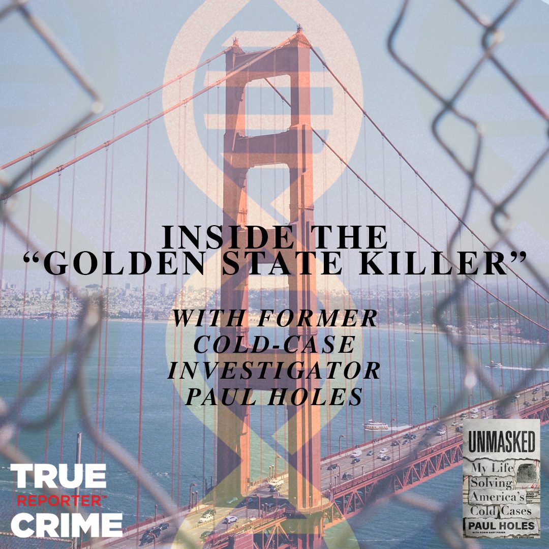 Man In The Window: The Golden State Killer - True Crime Podcast